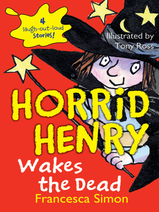 Title details for Horrid Henry Wakes the Dead by Francesca Simon - Wait list